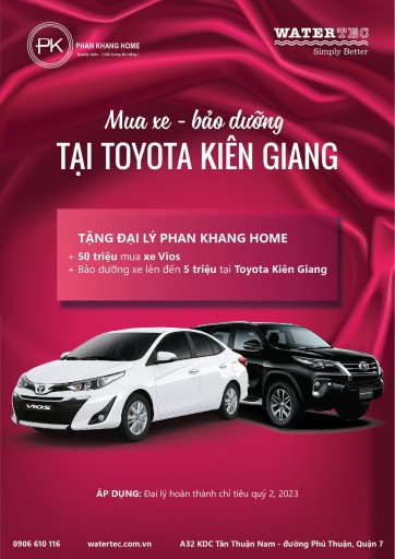 phan khang home, watertec-chuong trinh ho tro dai ly quý 2, 2023, chương trình kết hợp cùng toyota kiên giang